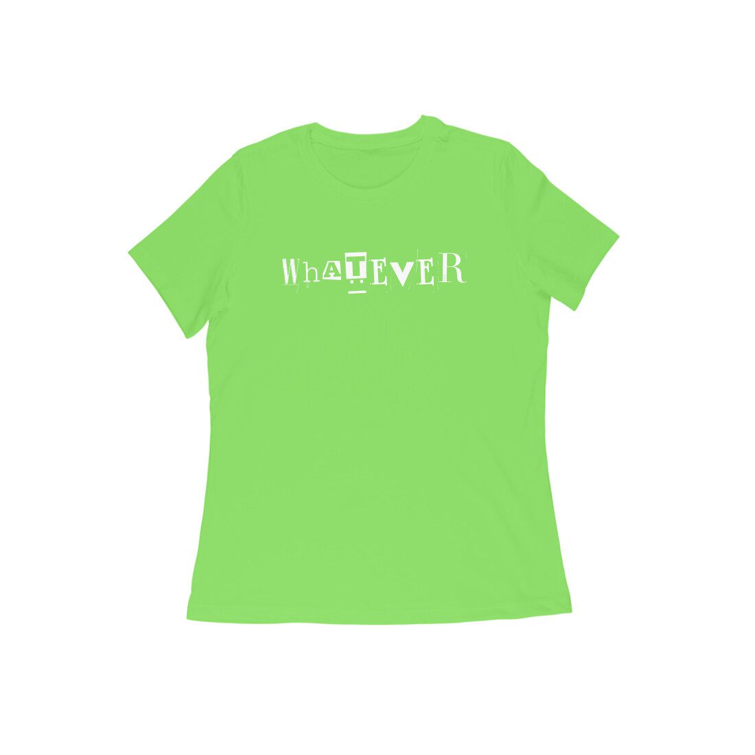 Women's Green Whatever Graphic Printed T-shirt - Printed Cave