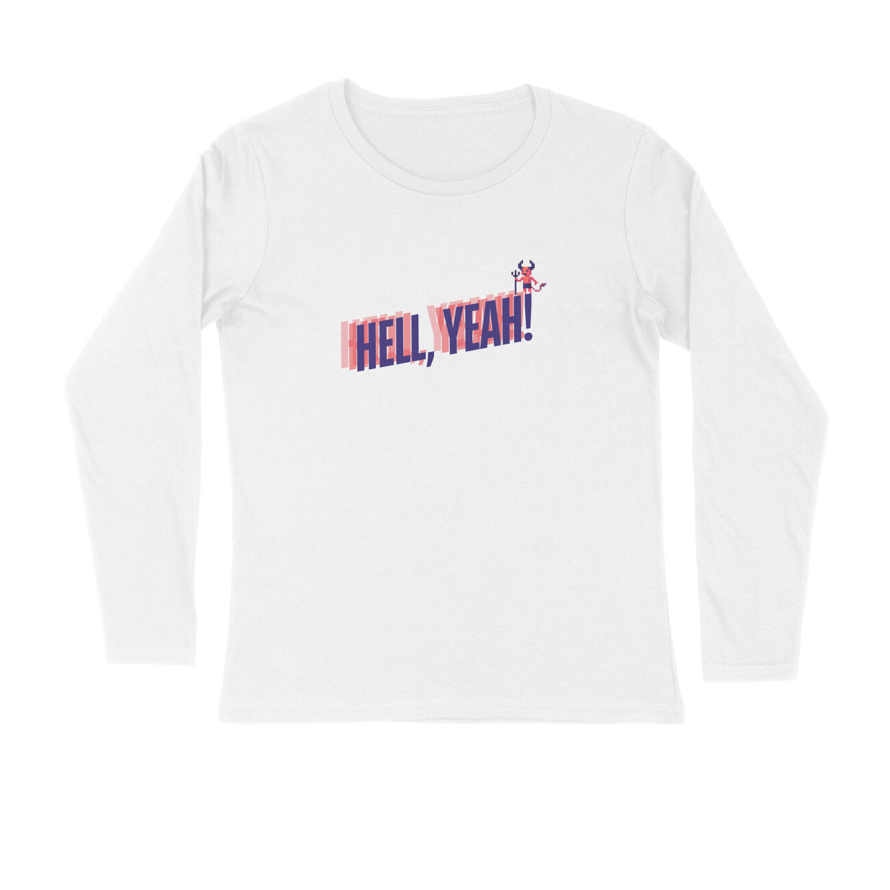 Men's White Hell Yeah Graphic Printed Full Sleeve T-shirt - Printed Cave
