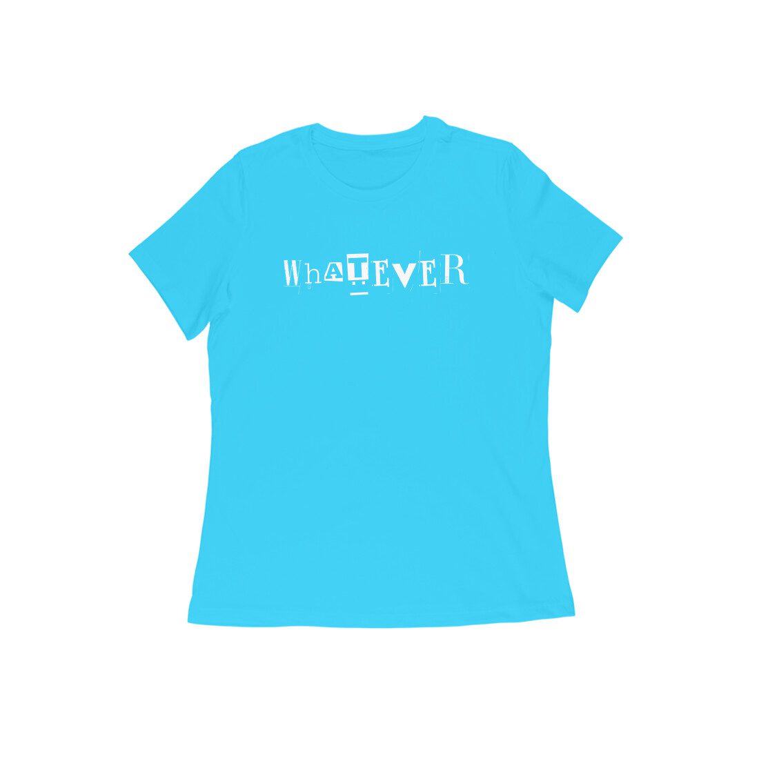 Women's Sky Blue Whatever Graphic Printed T-shirt - Printed Cave