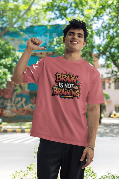 Men's Dusty Red Brain Is Not Braining Graphic Printed Oversized T-shirt