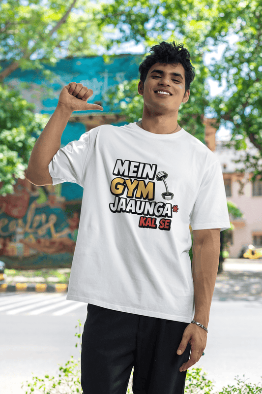 Men's White Mein Gym Jaaunga Kal Se Graphic Printed Oversized T-shirt
