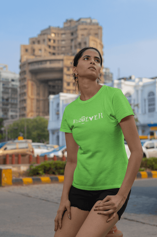 Women's Green Whatever Graphic Printed T-shirt - Printed Cave